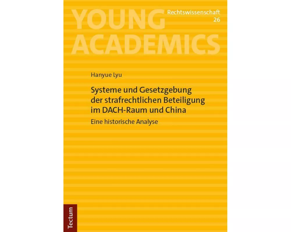 Systeme und Gesetzgebung der strafrechtlichen Beteiligung im DACH-Raum und China