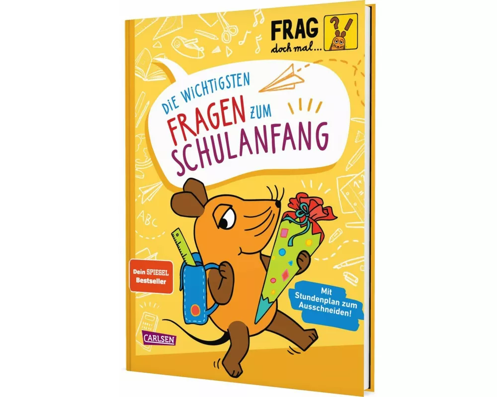 Frag doch mal ... die Maus: Die wichtigsten Fragen zum Schulanfang