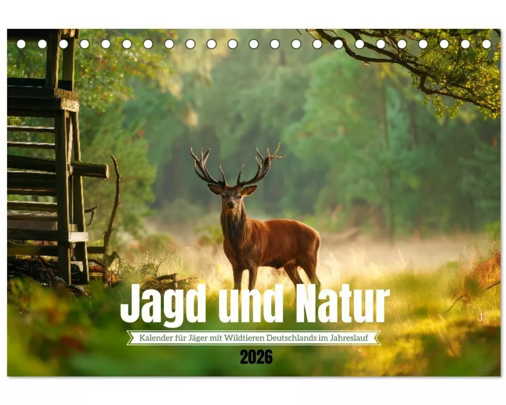 Jagd und Natur - Kalender für Jäger mit Wildtieren Deutschlands im Jahreslauf (Tischkalender 2026 DIN A5 quer), CALVENDO Monatskalender