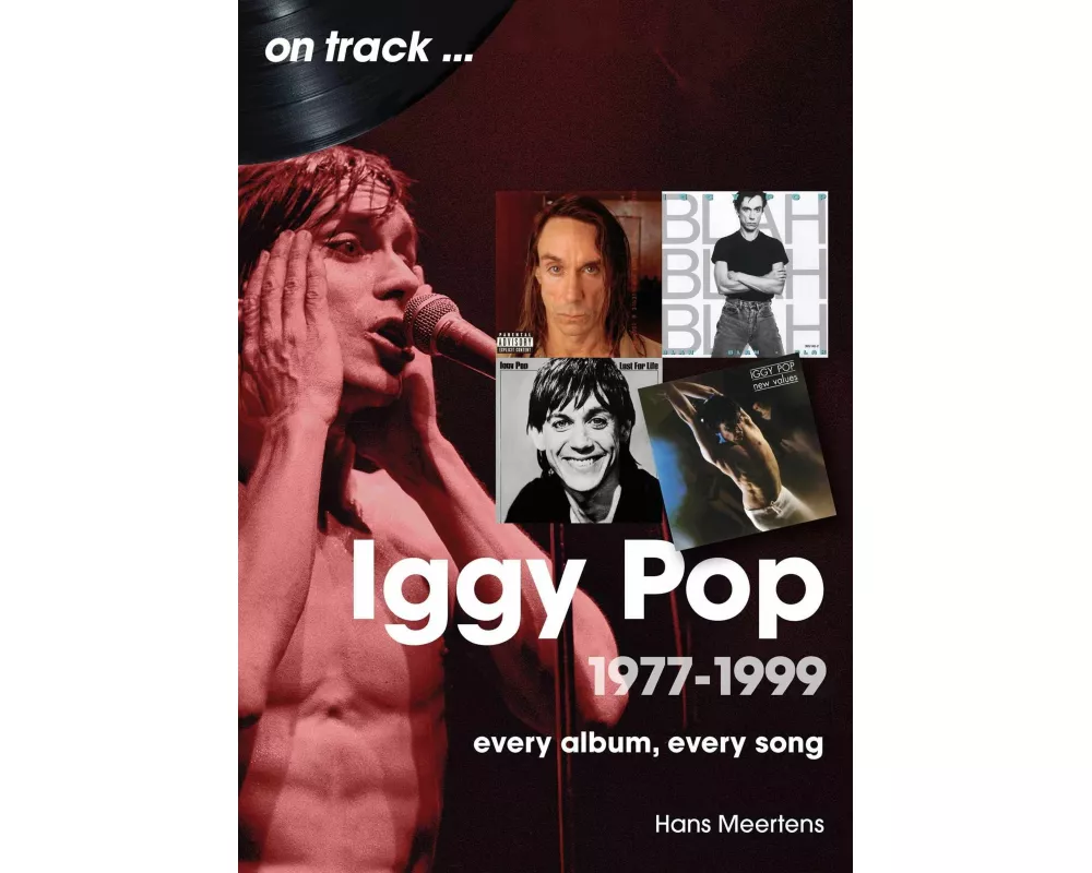 Iggy Pop 1977 to 1999 On Track