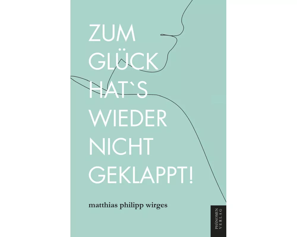 Zum Glück hat es wieder nicht geklappt!