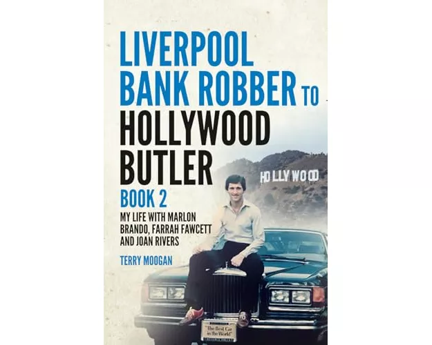 Liverpool Bank Robber To Hollywood Butler Book 2