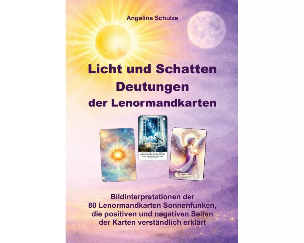 Licht und Schatten Deutungen der Lenormandkarten