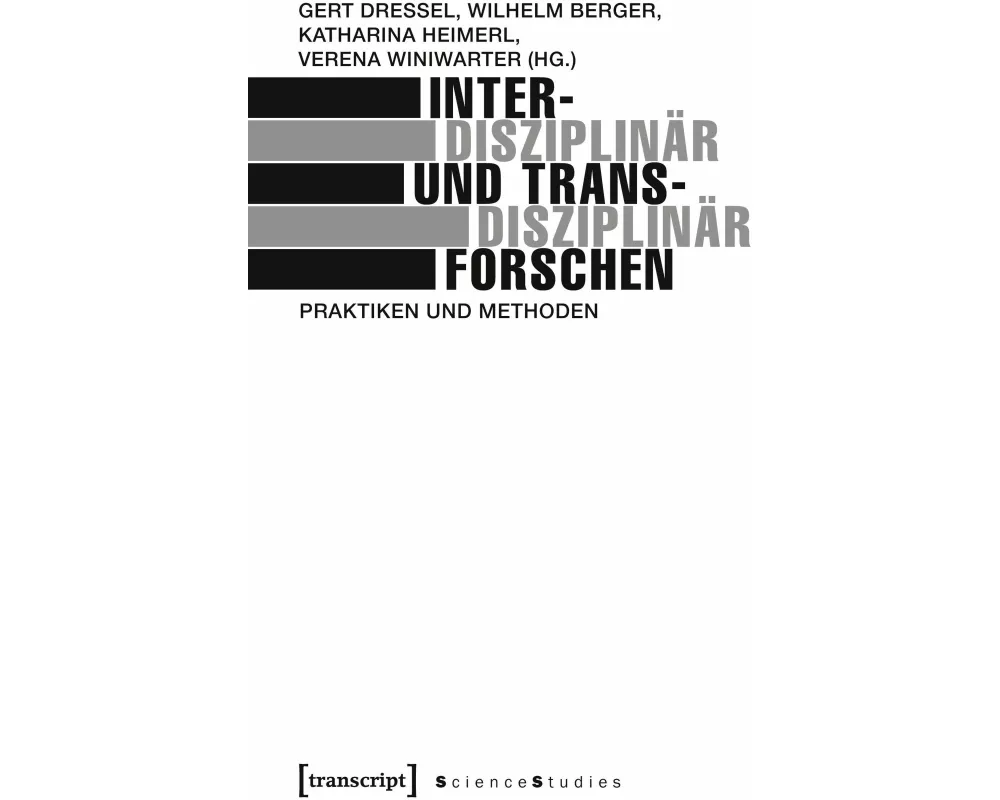 Interdisziplinär und transdisziplinär forschen
