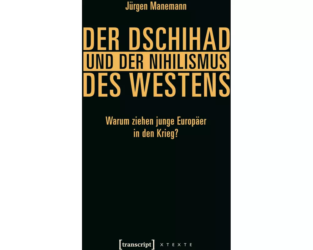 Der Dschihad und der Nihilismus des Westens