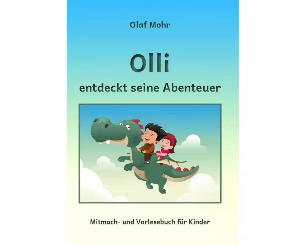 Olli entdeckt seine Abenteuer