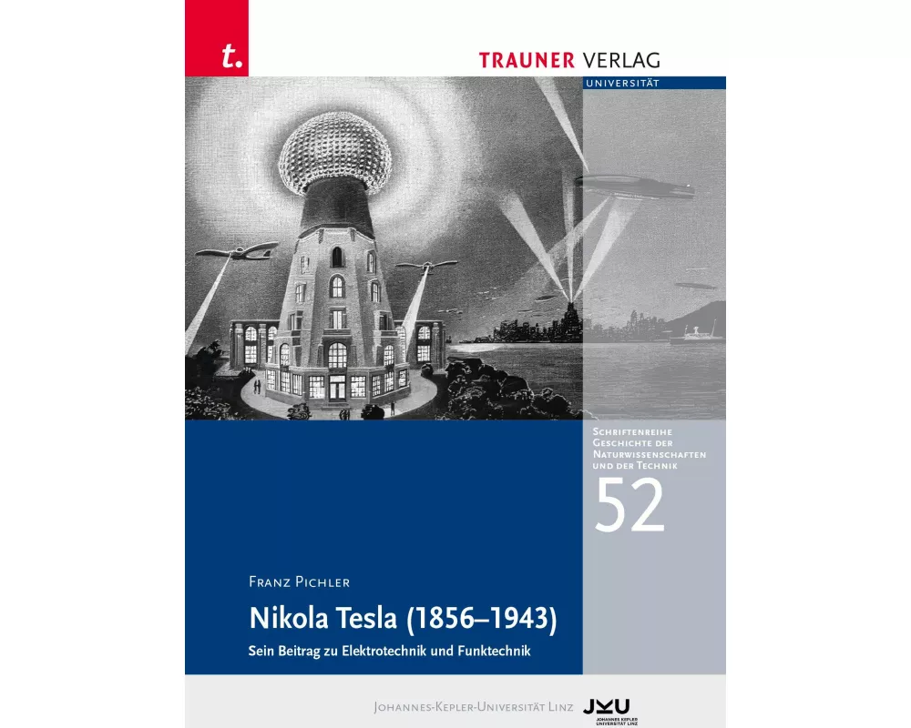 Nikola Tesla (1856 - 1943), Sein Beitrag zu Elektronik und Funktechnik