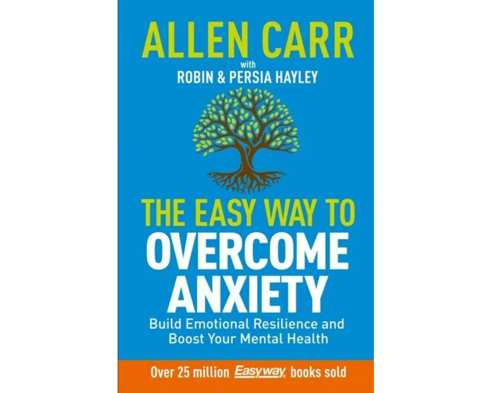 Allen Carr: The Easy Way to Overcome Anxiety
