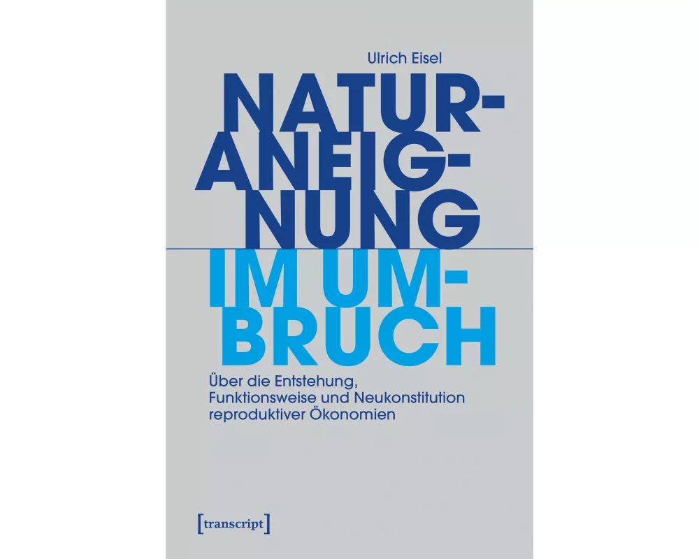 Naturaneignung im Umbruch
