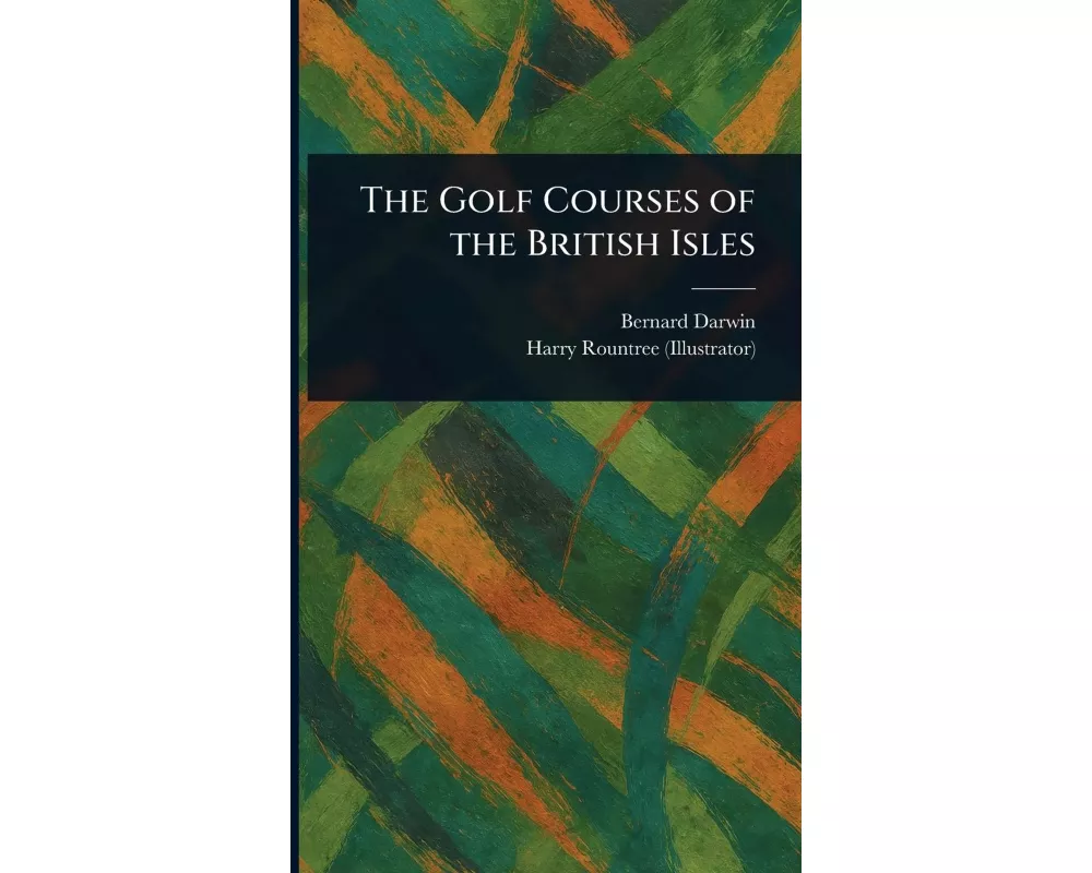 The Golf Courses of the British Isles