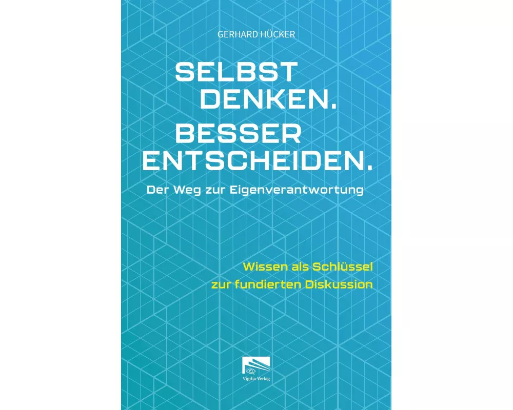 Selbst denken. Besser entscheiden