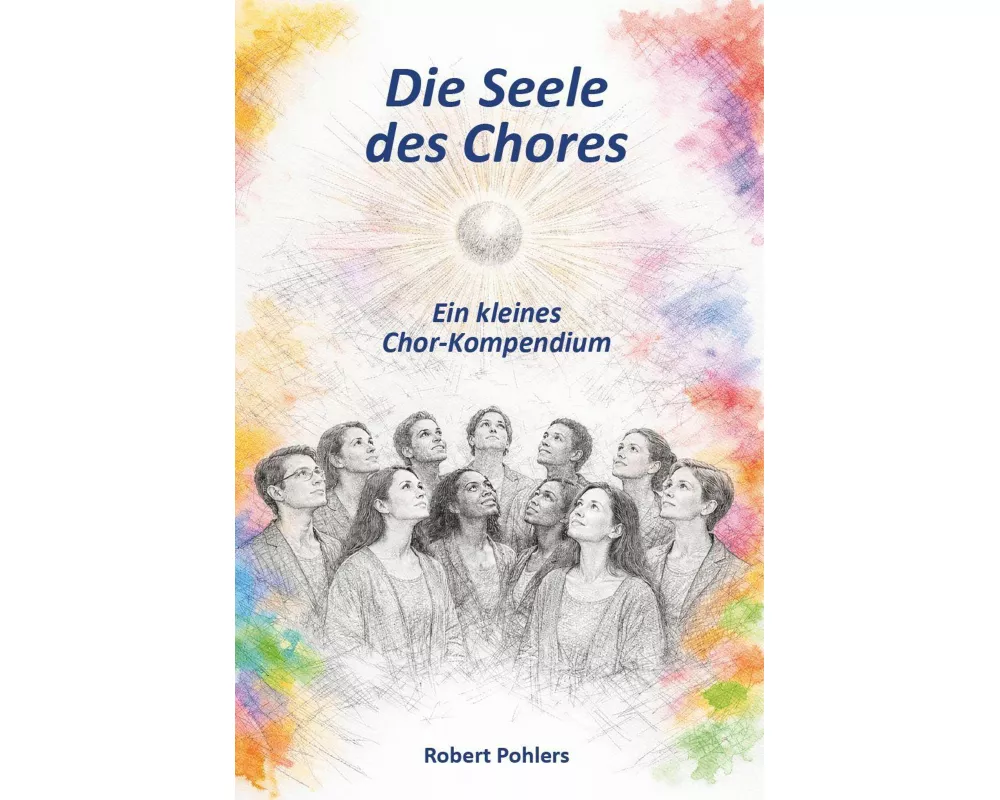 Die Seele des Chores