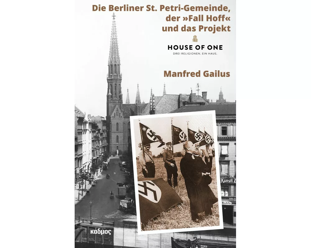 Die Berliner St. Petri-Gemeinde, der 'Fall Hoff' und das Projekt 'House of One'