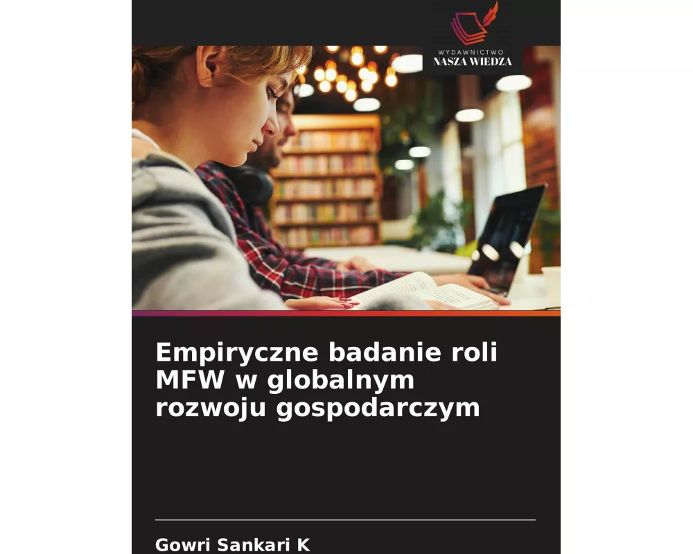Empiryczne badanie roli MFW w globalnym rozwoju gospodarczym