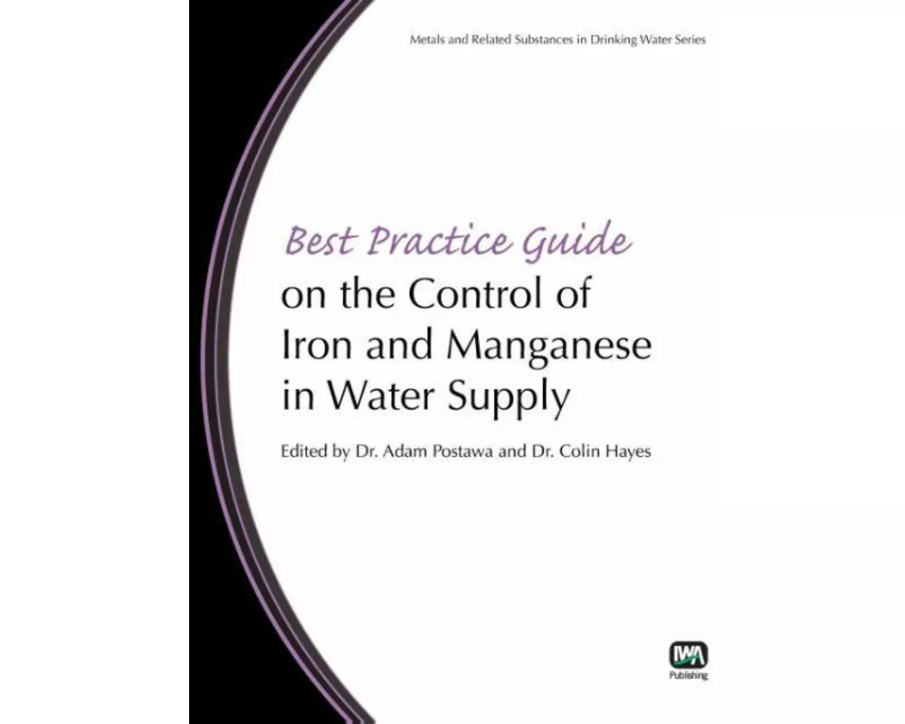 Best Practice Guide on the Control of Iron and Manganese in Water Supply