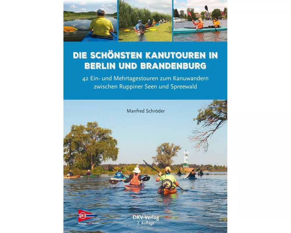 Die schönsten Kanutouren in Berlin und Brandenburg