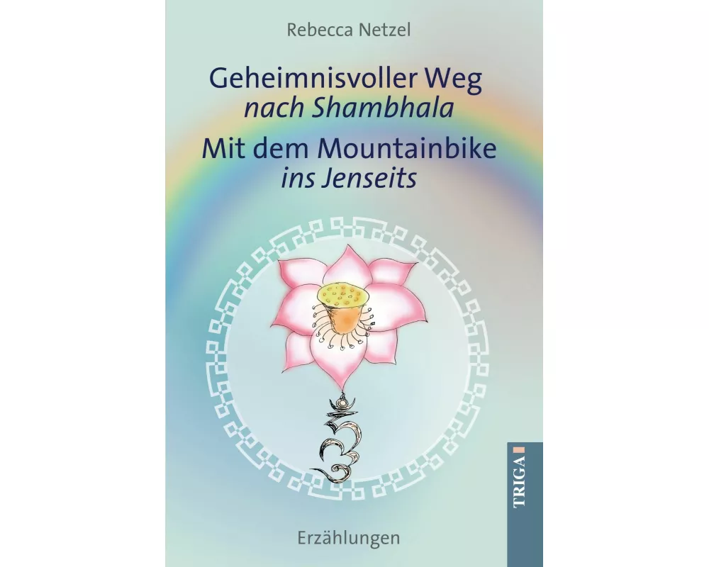 Geheimnisvoller Weg nach Shambhala - Mit dem Mountainbike ins Jenseits