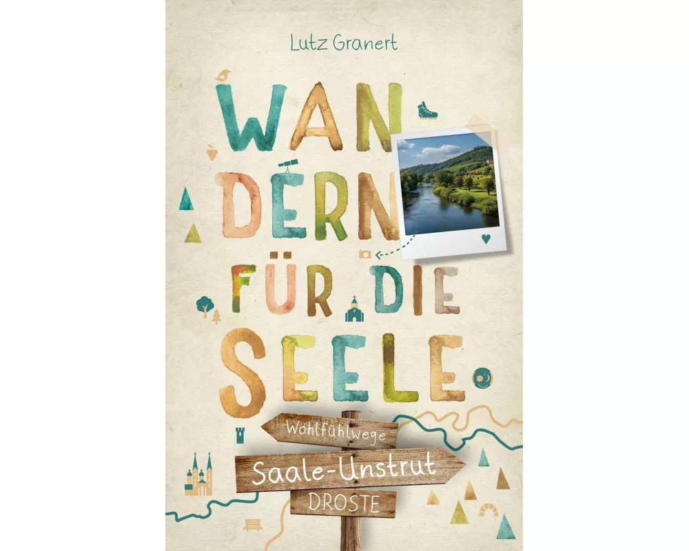 Saale-Unstrut. Wandern für die Seele