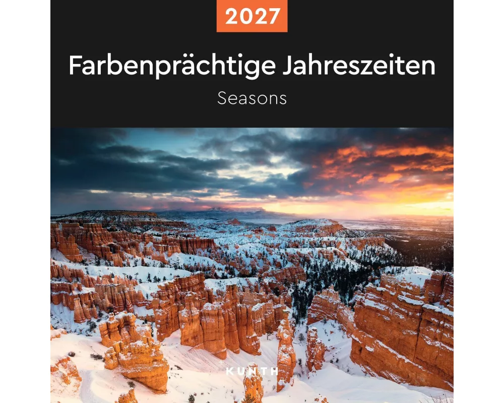 Farbenprächtige Jahreszeiten - KUNTH Broschurkalender 2027