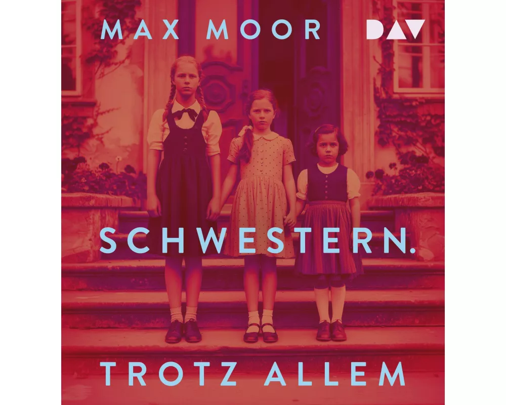 Schwestern. Trotz allem