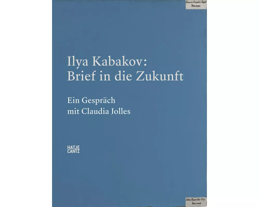 Ilya Kabakov. Brief in die Zukunft