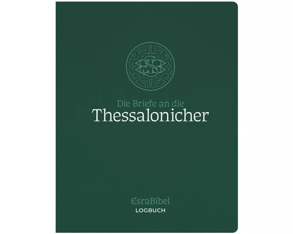 EsraBibel - Logbuch 1. und 2. Thessalonicherbrief