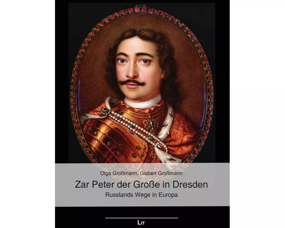 Zar Peter der Große in Dresden