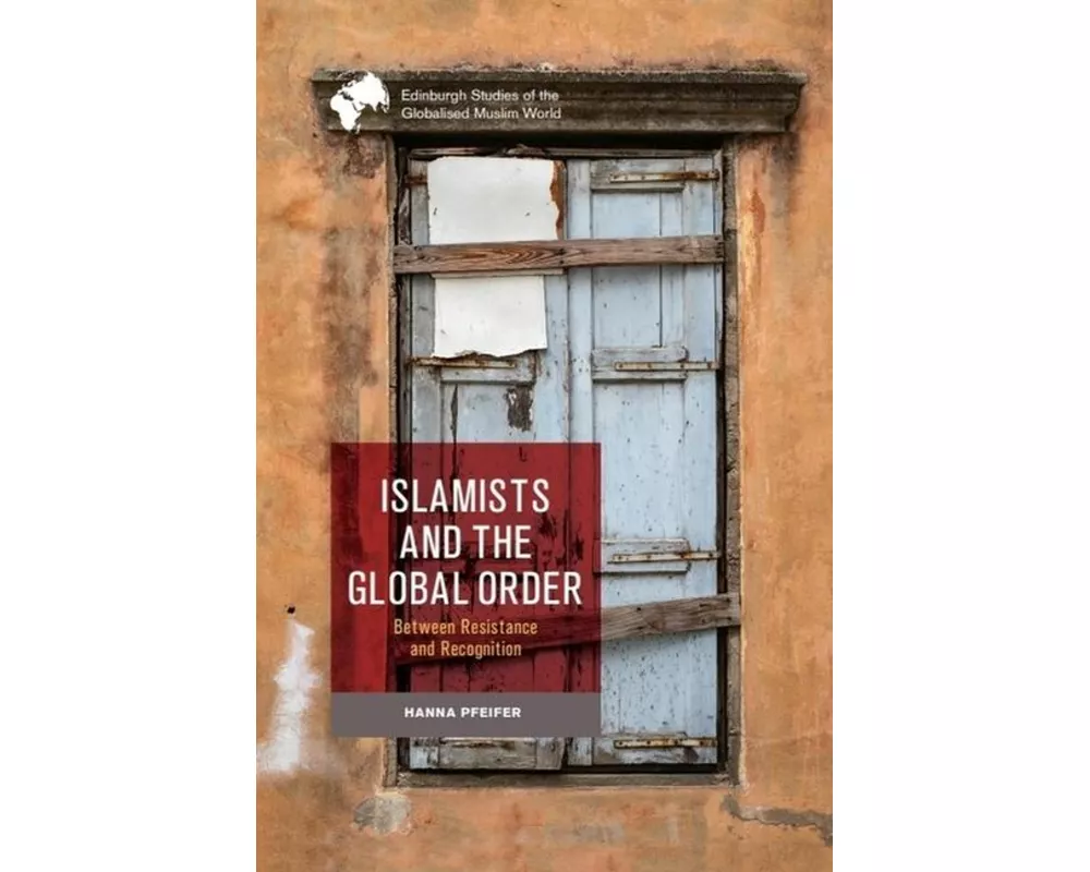 Islamists and the Global Order