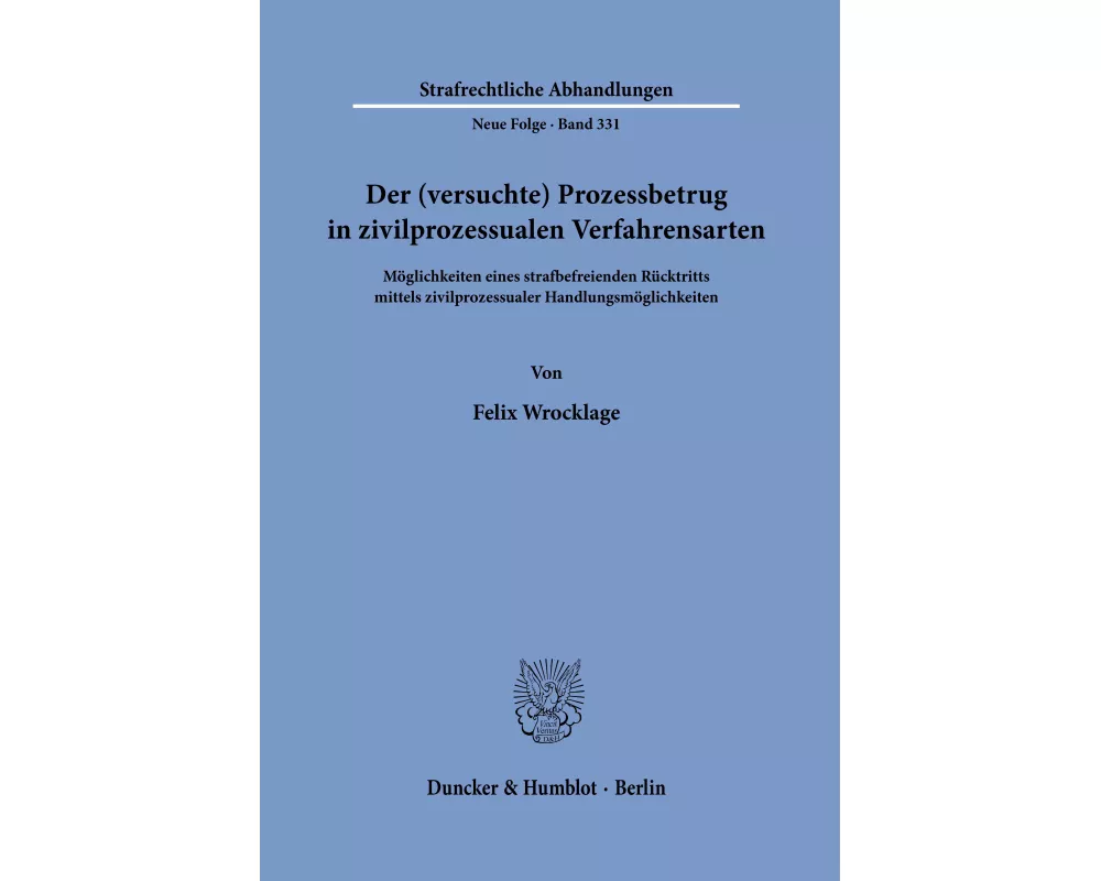 Der (versuchte) Prozessbetrug in zivilprozessualen Verfahrensarten