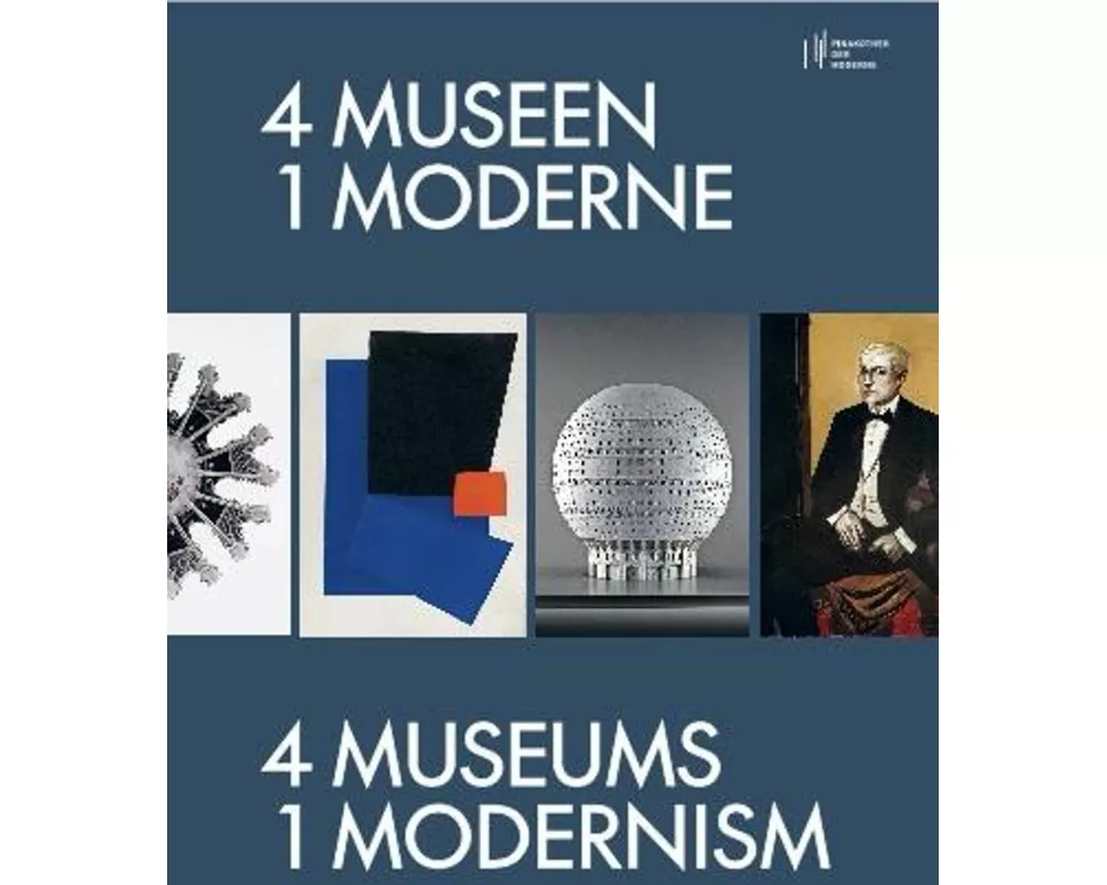4 Museen - 1 Moderne / 4 Museums - 1 Modernism