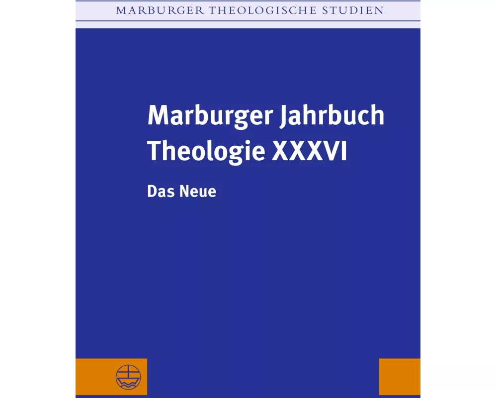 Marburger Jahrbuch Theologie XXXVI