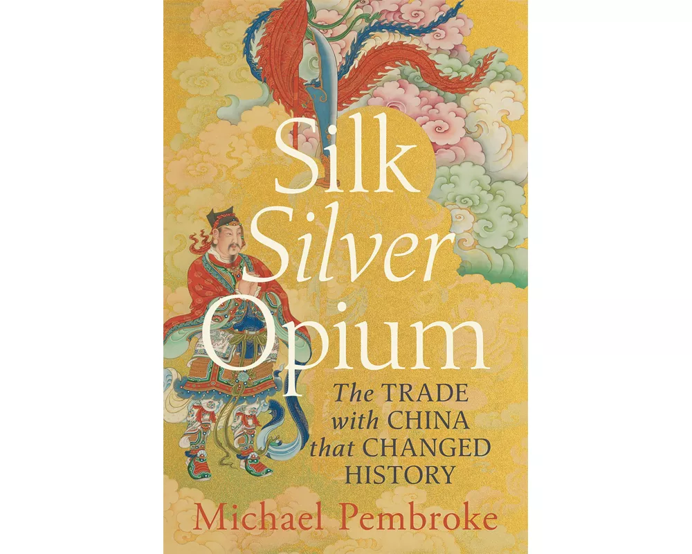Silk Silver Opium
