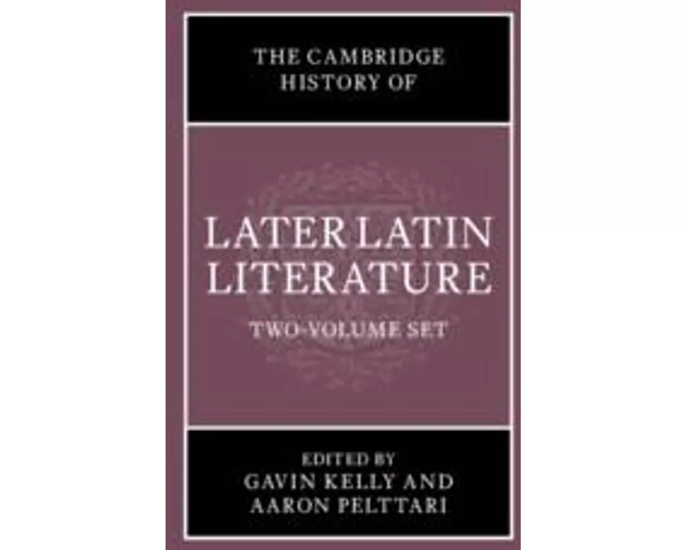 The Cambridge History of Later Latin Literature 2 Volume Hardback Set