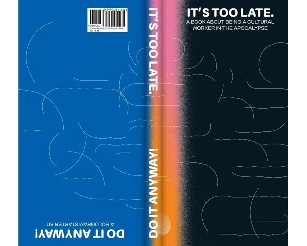 It's Too Late. Do It Anyway!