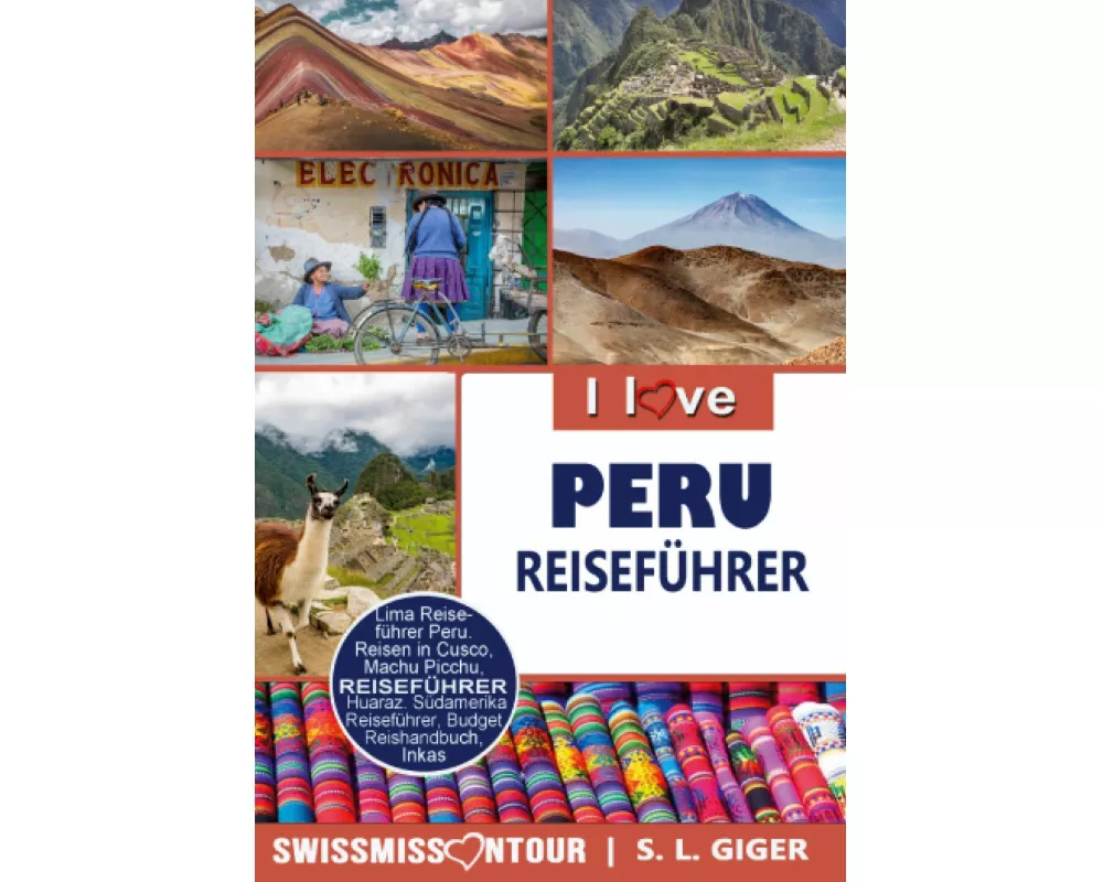 Peru Reiseführer von SWISSMISSONTOUR