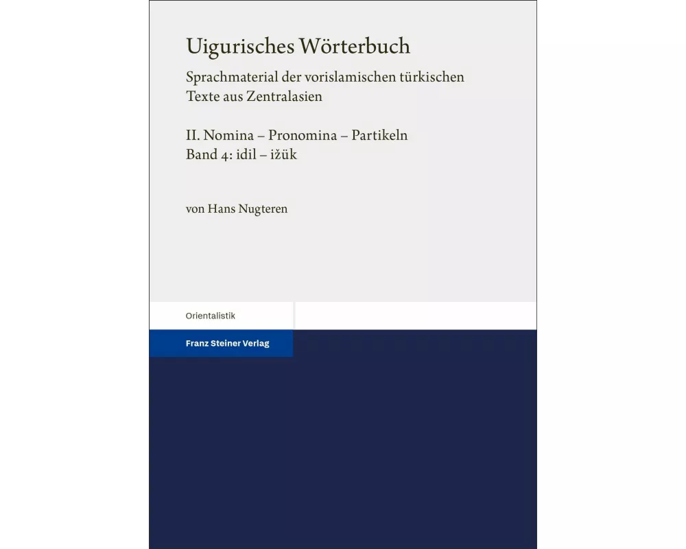 Uigurisches Wörterbuch. Sprachmaterial der vorislamischen türkischen Texte aus Zentralasien