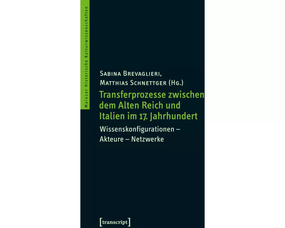 Transferprozesse zwischen dem Alten Reich und Italien im 17. Jahrhundert