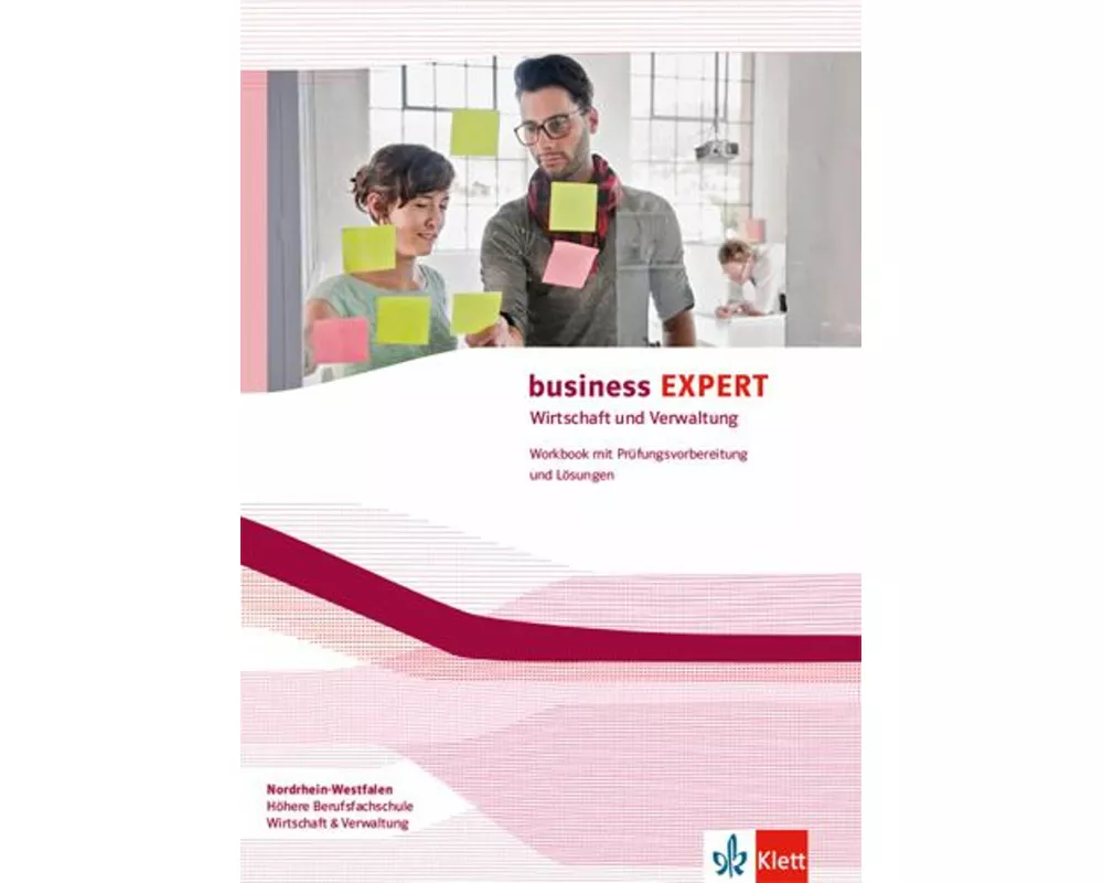 Business EXPERT Nordrhein-Westfalen / Workbook mit Prüfungsvorbereitung und herausnehmbaren Lösungen