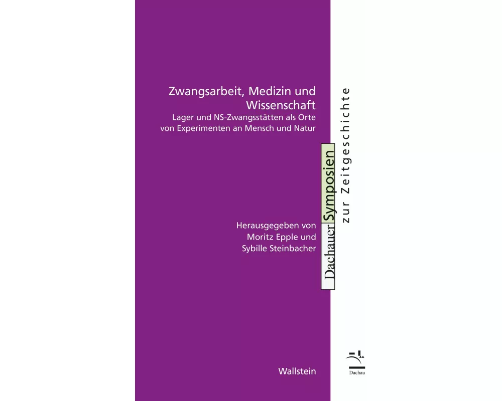 Zwangsarbeit, Medizin und Wissenschaft