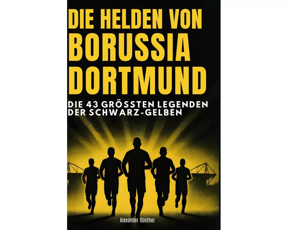 Die Helden von Borussia Dortmund