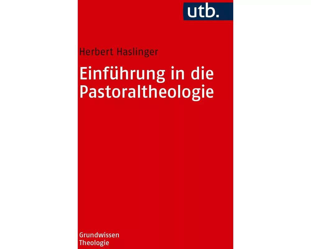 Einführung in die Pastoraltheologie