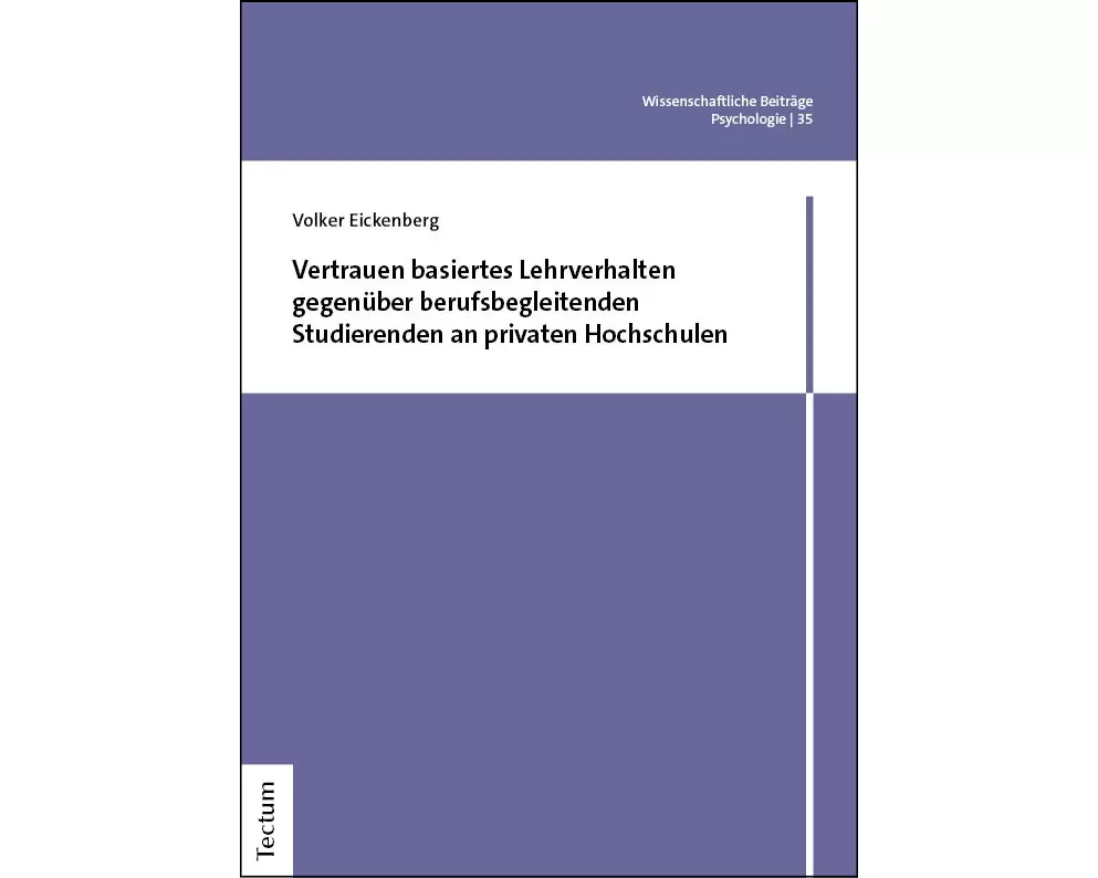 Vertrauen basiertes Lehrverhalten gegenüber berufsbegleitenden Studierenden an privaten Hochschulen