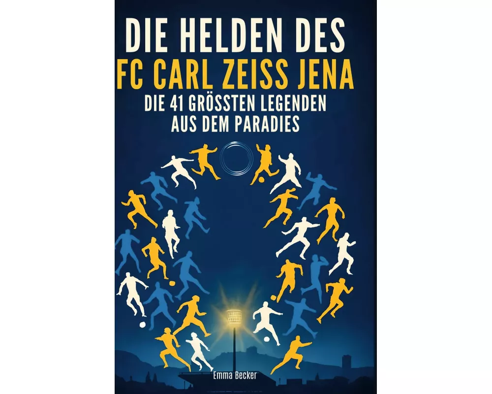 Die Helden des FC Carl Zeiss Jena
