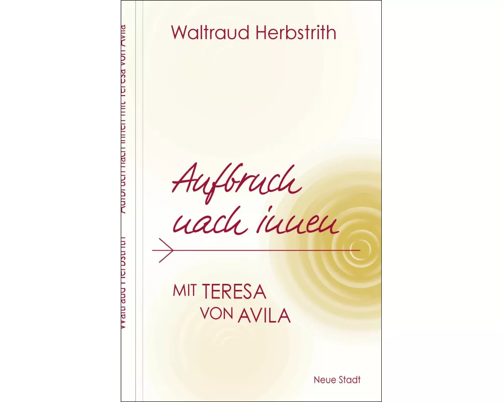 Aufbruch nach innen. Mit Teresa von Avila