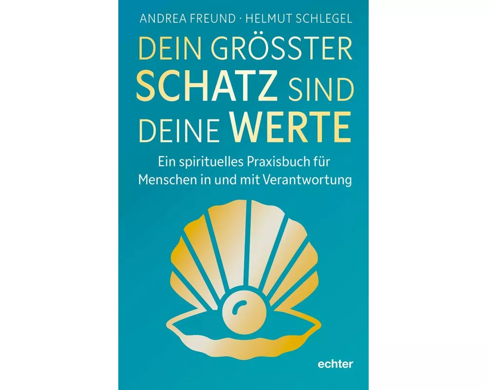 Dein größter Schatz sind deine Werte
