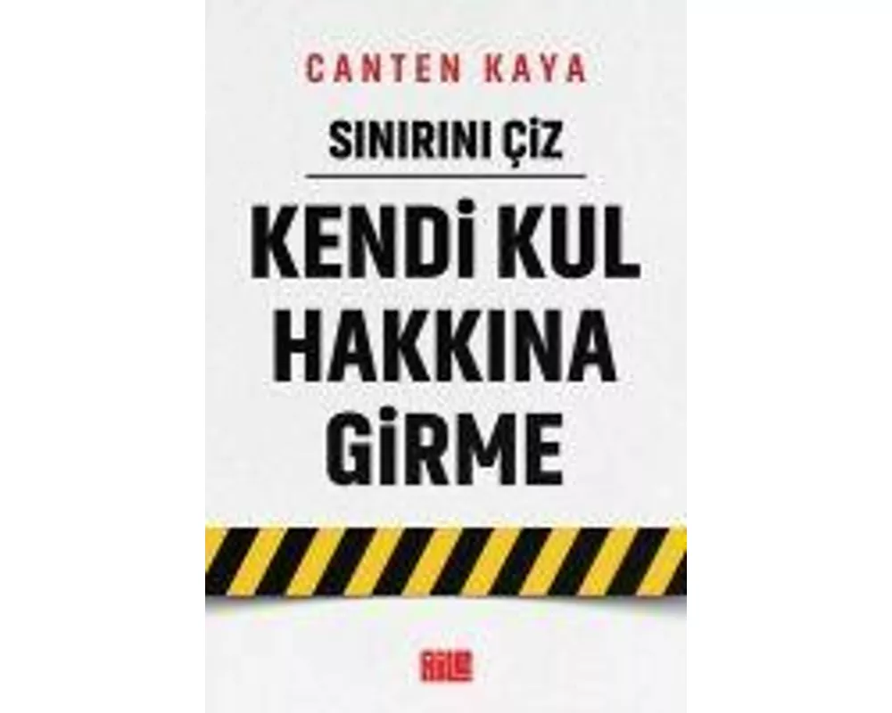 Sinirini Ciz - Kendi Kul Hakkina Girme