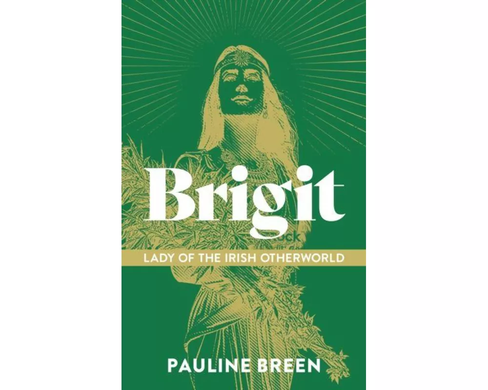 Brigit: Lady of the Irish Otherworld