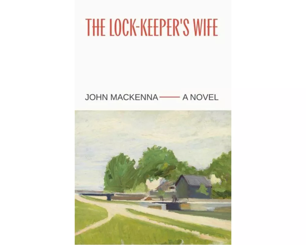 The Lock-Keeper's Wife: "A Masterpiece" Irish Independent