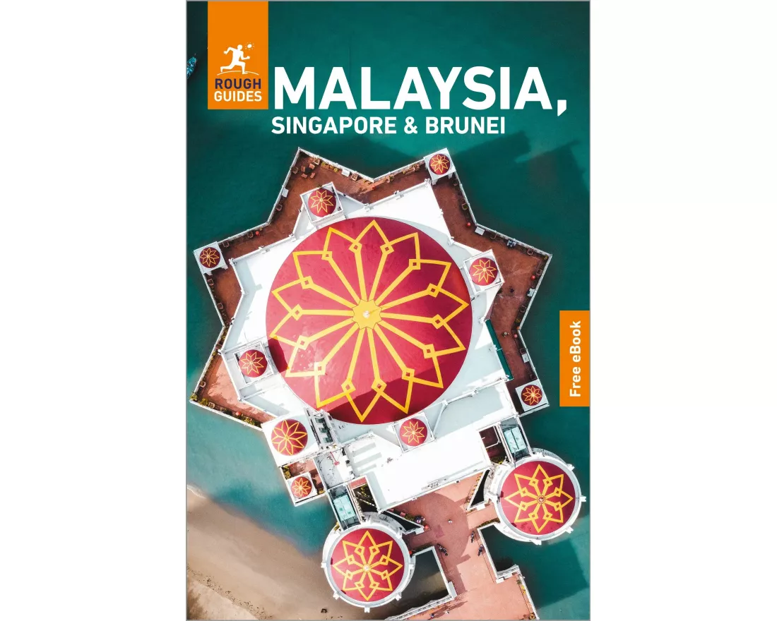 Rough Guides Malaysia, Singapore and Brunei: Travel Guide with eBook