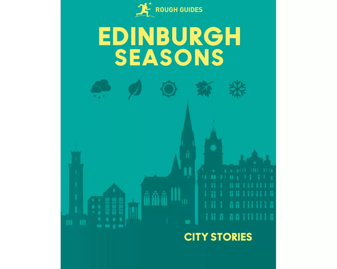 Rough Guides City Stories: Edinburgh Seasons